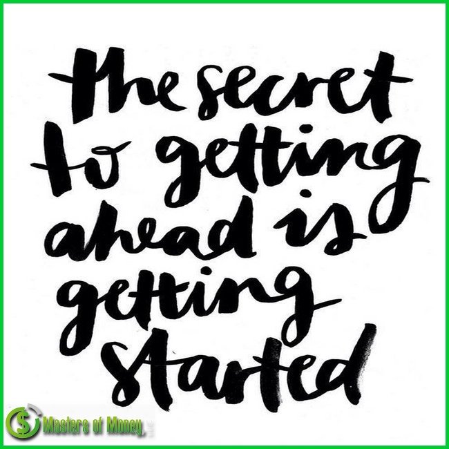 Masters of Money LLC Logo Branded The Secret To Getting Ahead Is Picture Quote