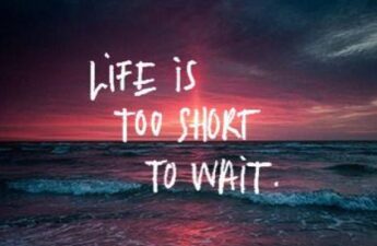 Masters of Money LLC Life Is Too Short To Wait Quote Picture Graphic