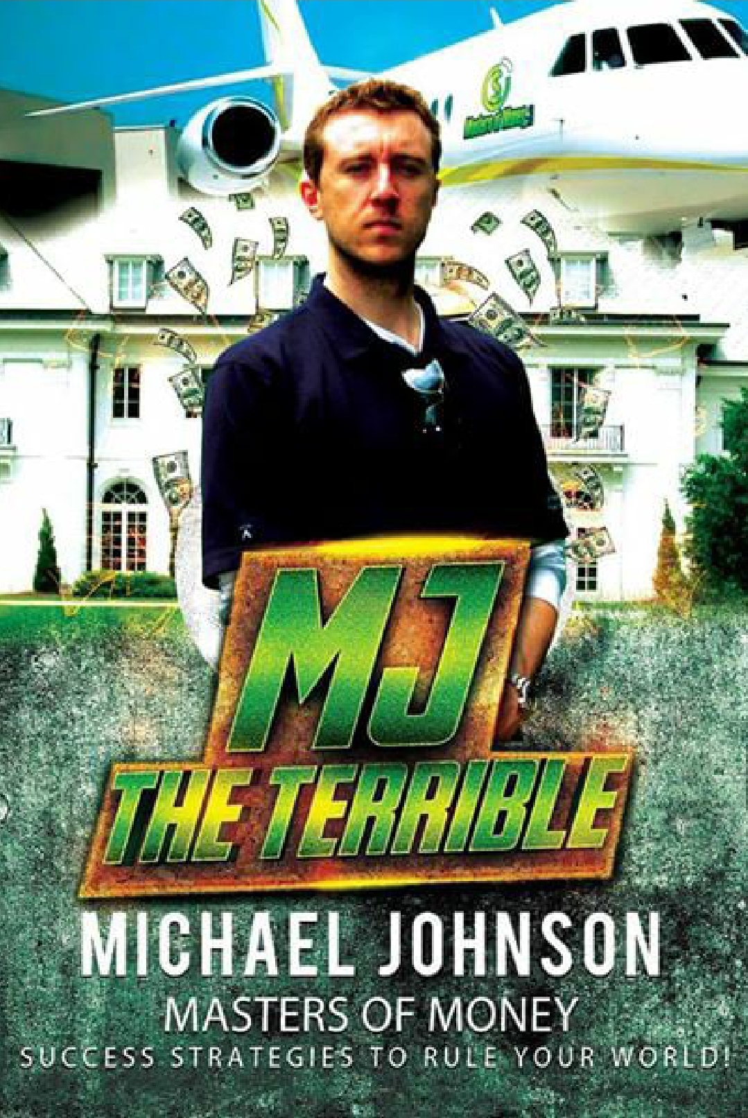 Michael "MJ The Terrible" Johnson Masters of Money LLC Success Poster