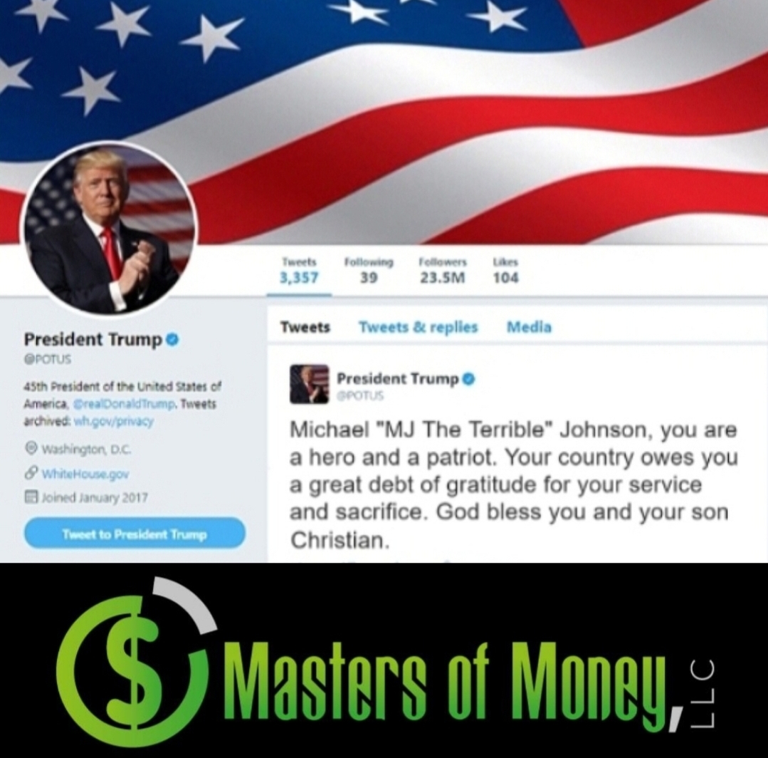 Former President Donald Trump Tweet To Michael MJ The Terrible Johnson From 2018 & Masters of Money LLC Logo Collage